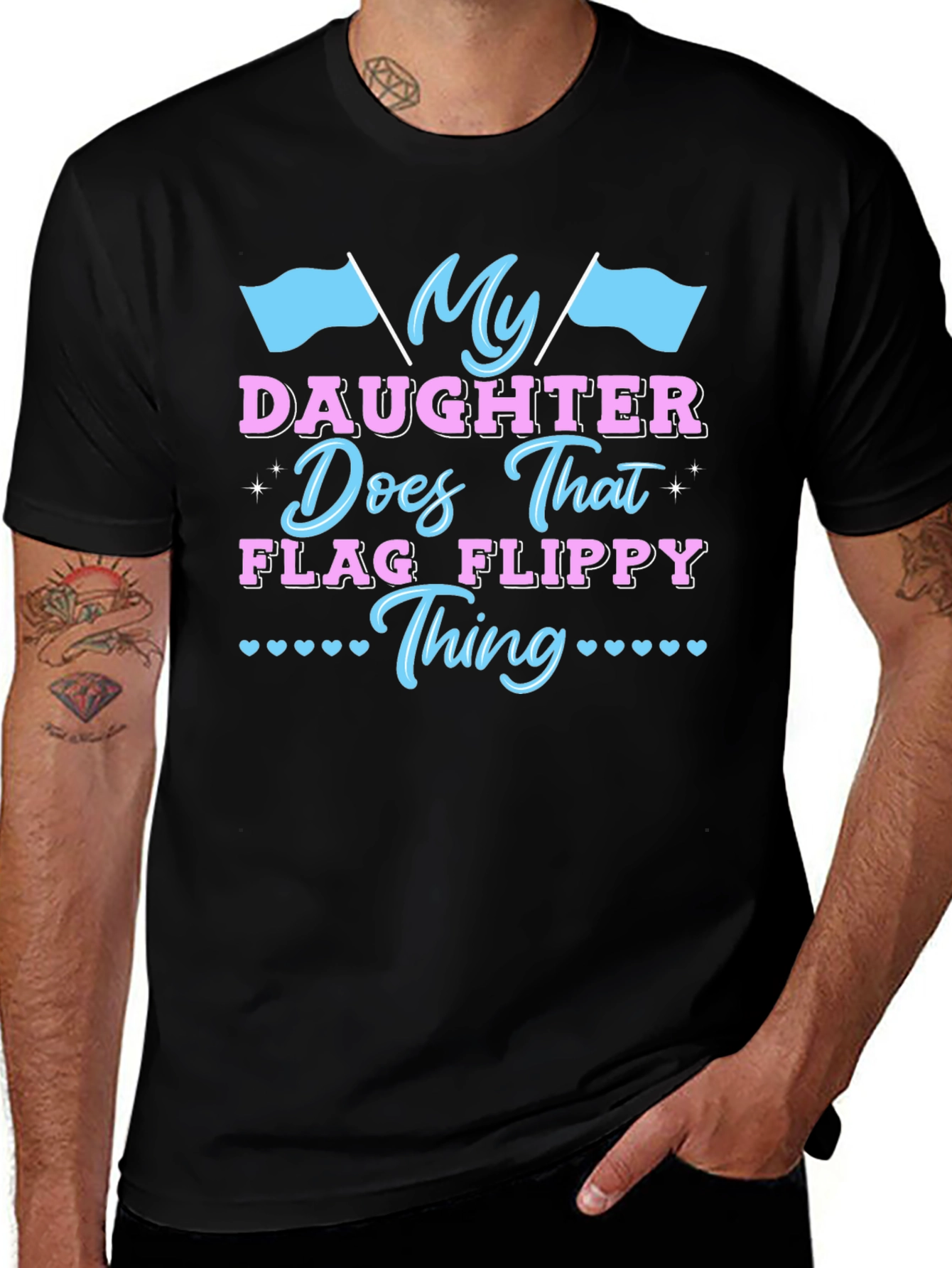 My Daughter Does That Flag Flippy Thing T-Shirt