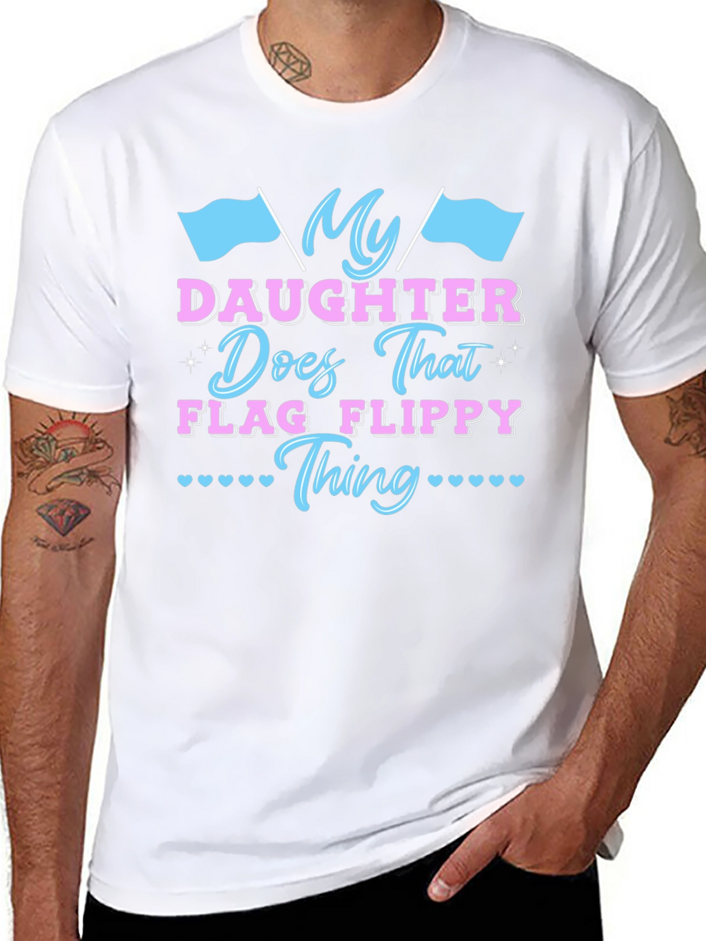 My Daughter Does That Flag Flippy Thing T-Shirt