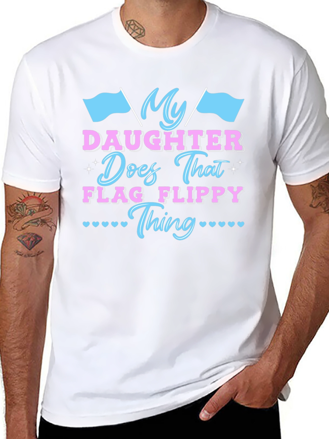 My Daughter Does That Flag Flippy Thing T-Shirt