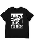 Freeze or Ill Shoot Graphic Tee