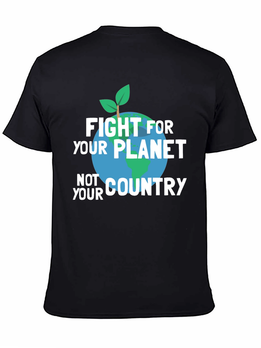 Fight For Your Planet T-Shirt