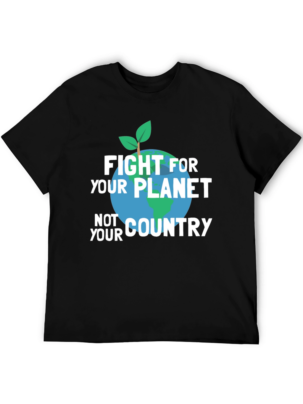 Fight For Your Planet T-Shirt