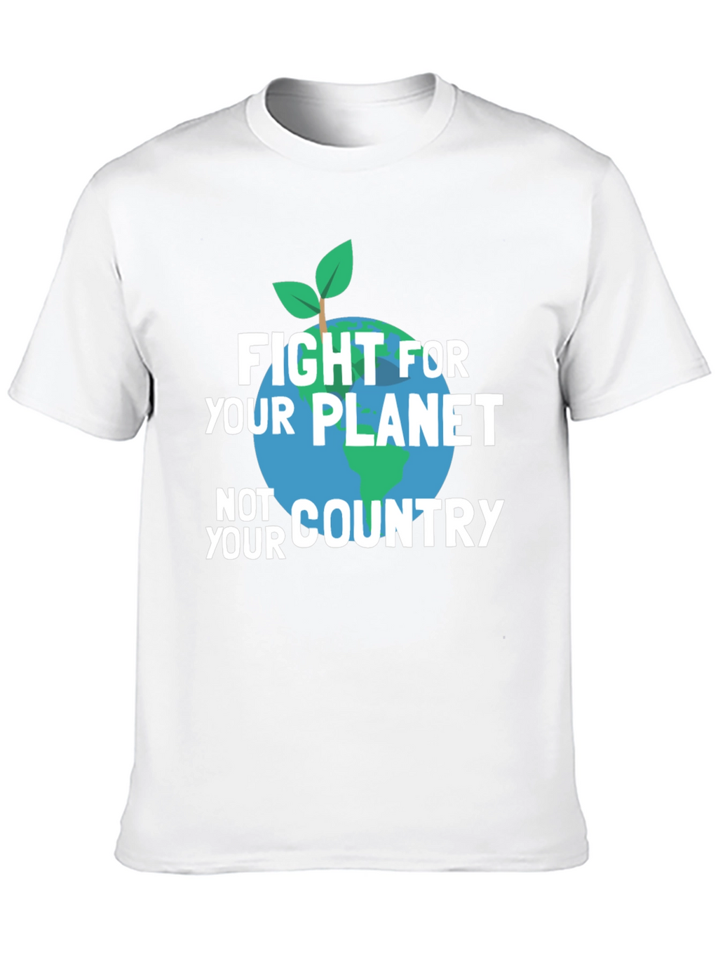 Fight For Your Planet T-Shirt