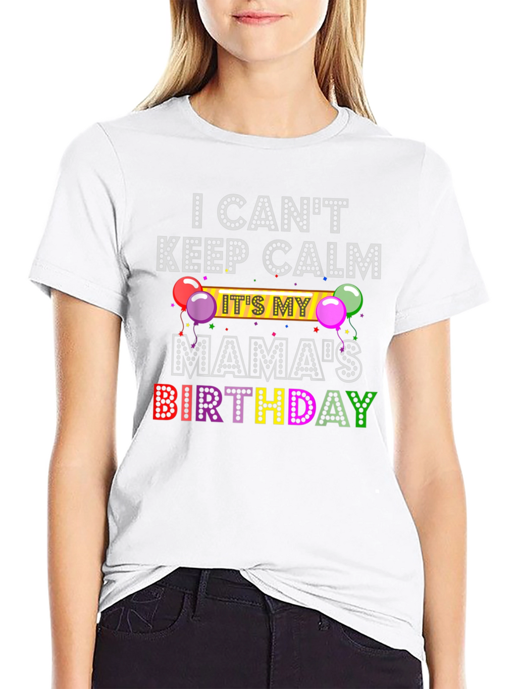 Mamas Birthday T-Shirt - Keep Calm