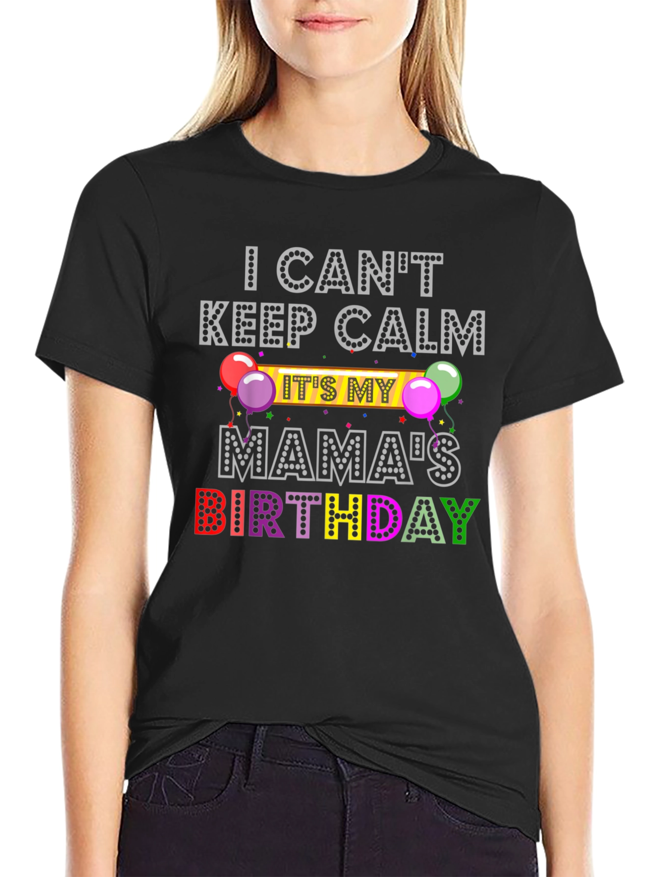 Mamas Birthday T-Shirt - Keep Calm
