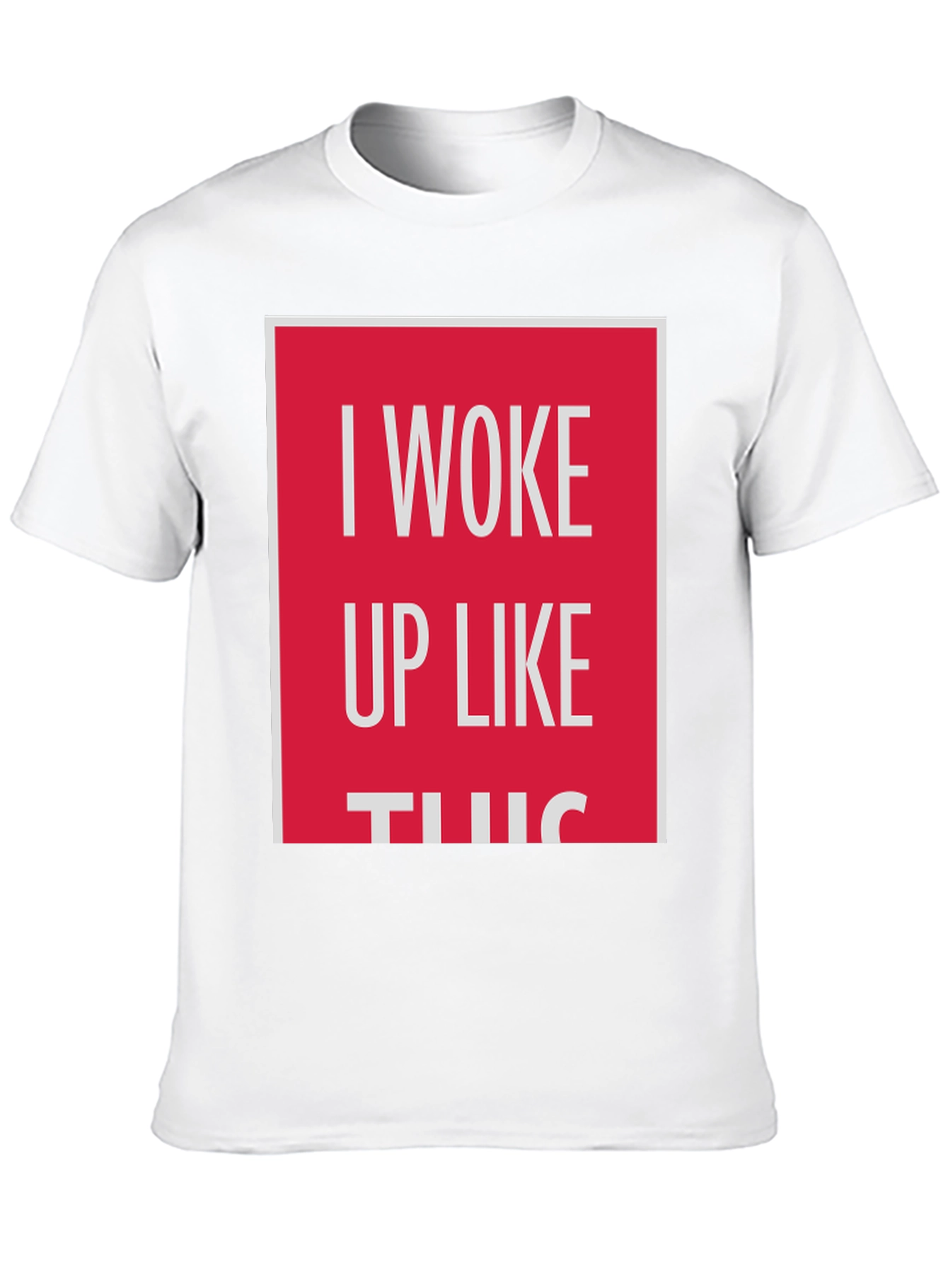 I Woke Up Like This Graphic Tee