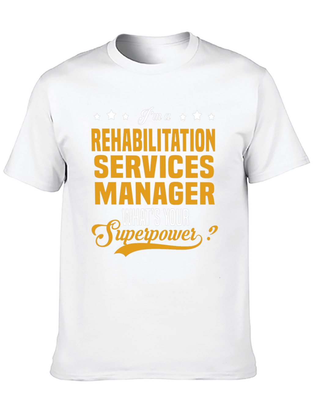 Rehabilitation Services Manager Superpower T-Shirt