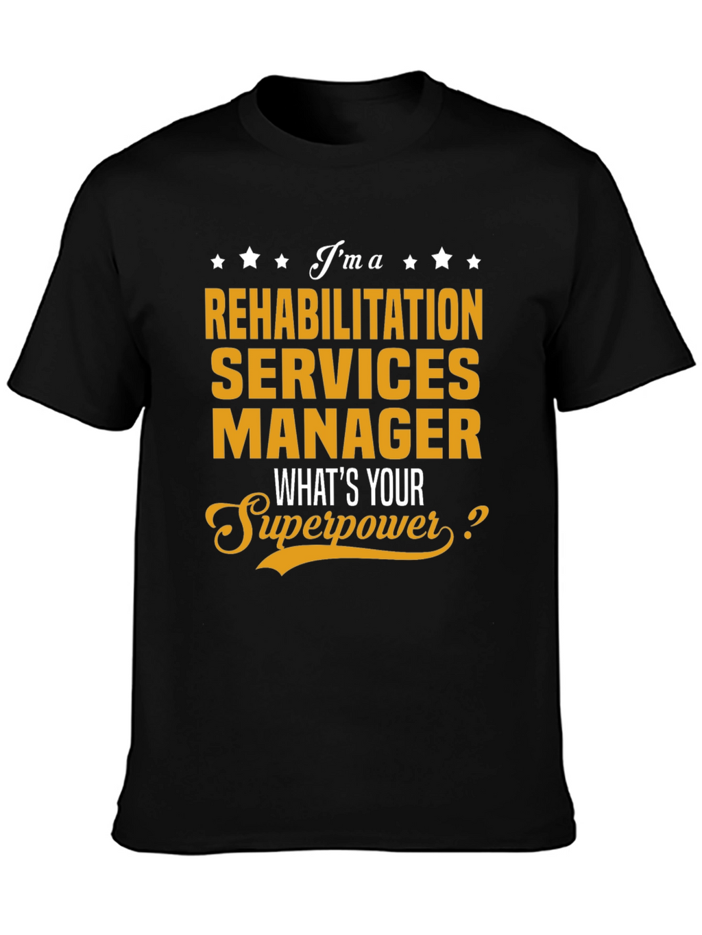 Rehabilitation Services Manager Superpower T-Shirt