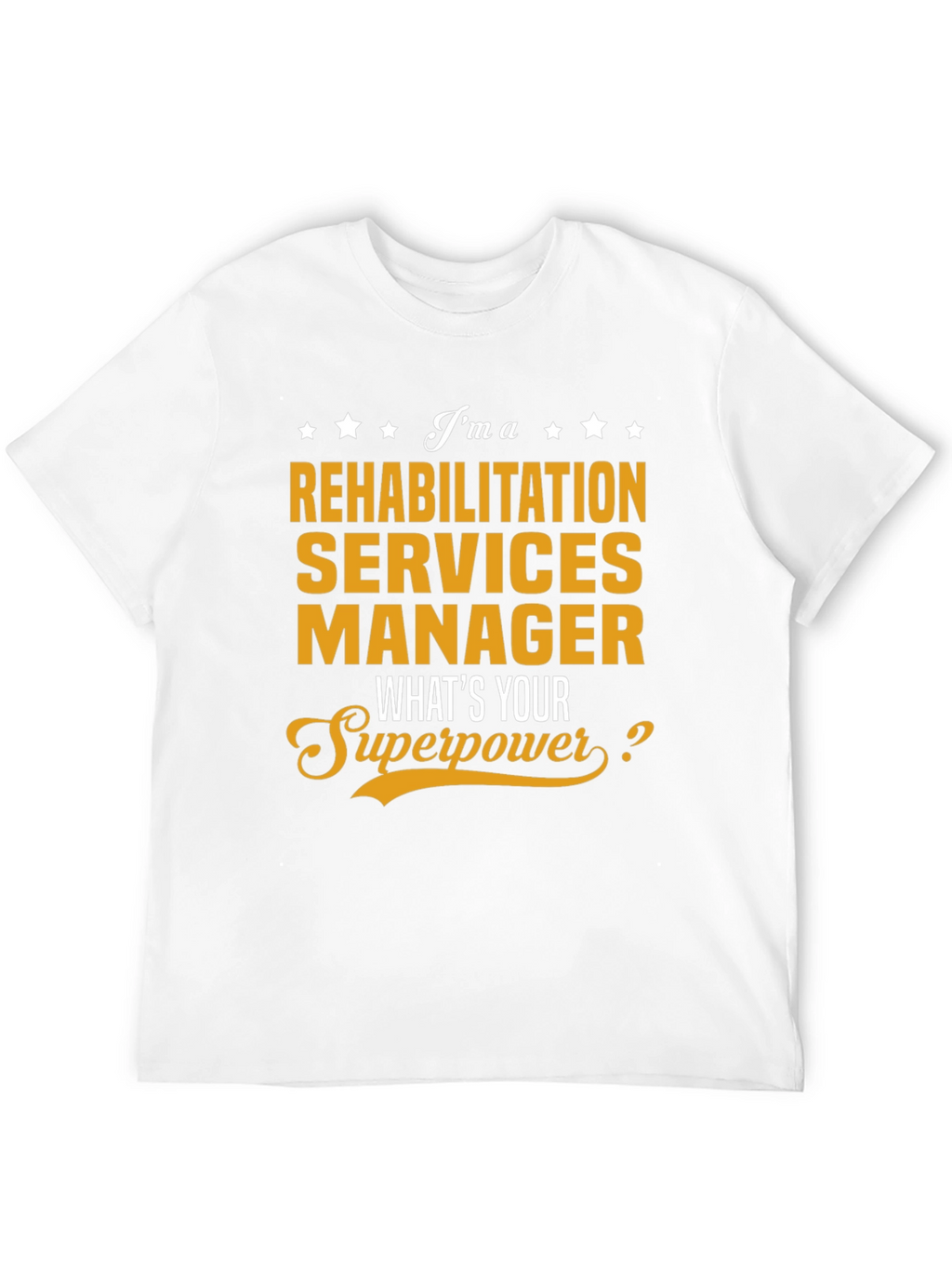 Rehabilitation Services Manager Superpower T-Shirt