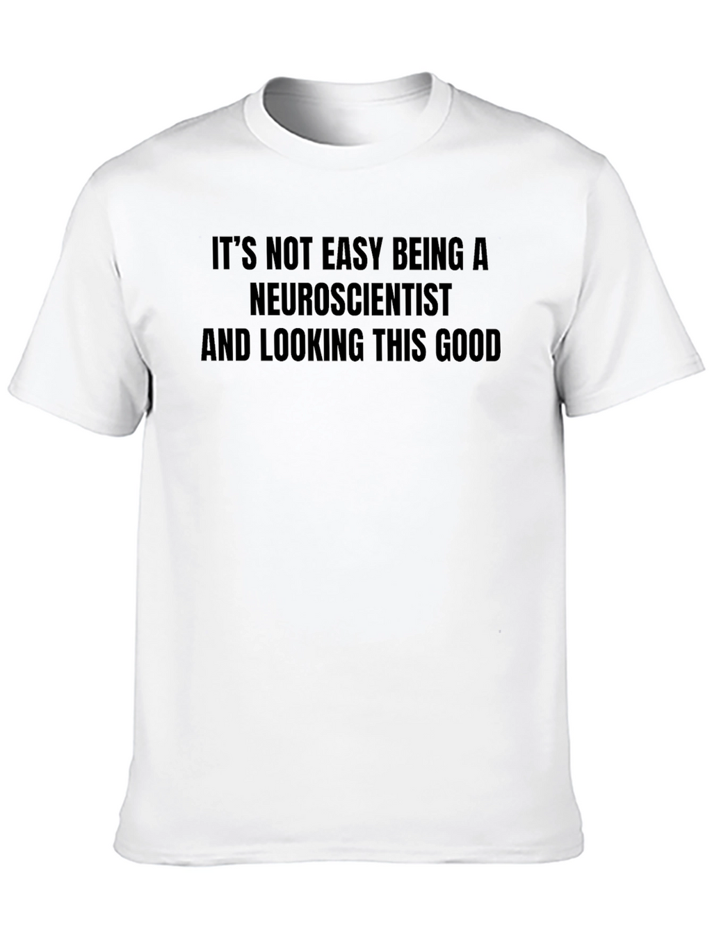 Neuroscientist Humor Graphic Tee - Black Cotton