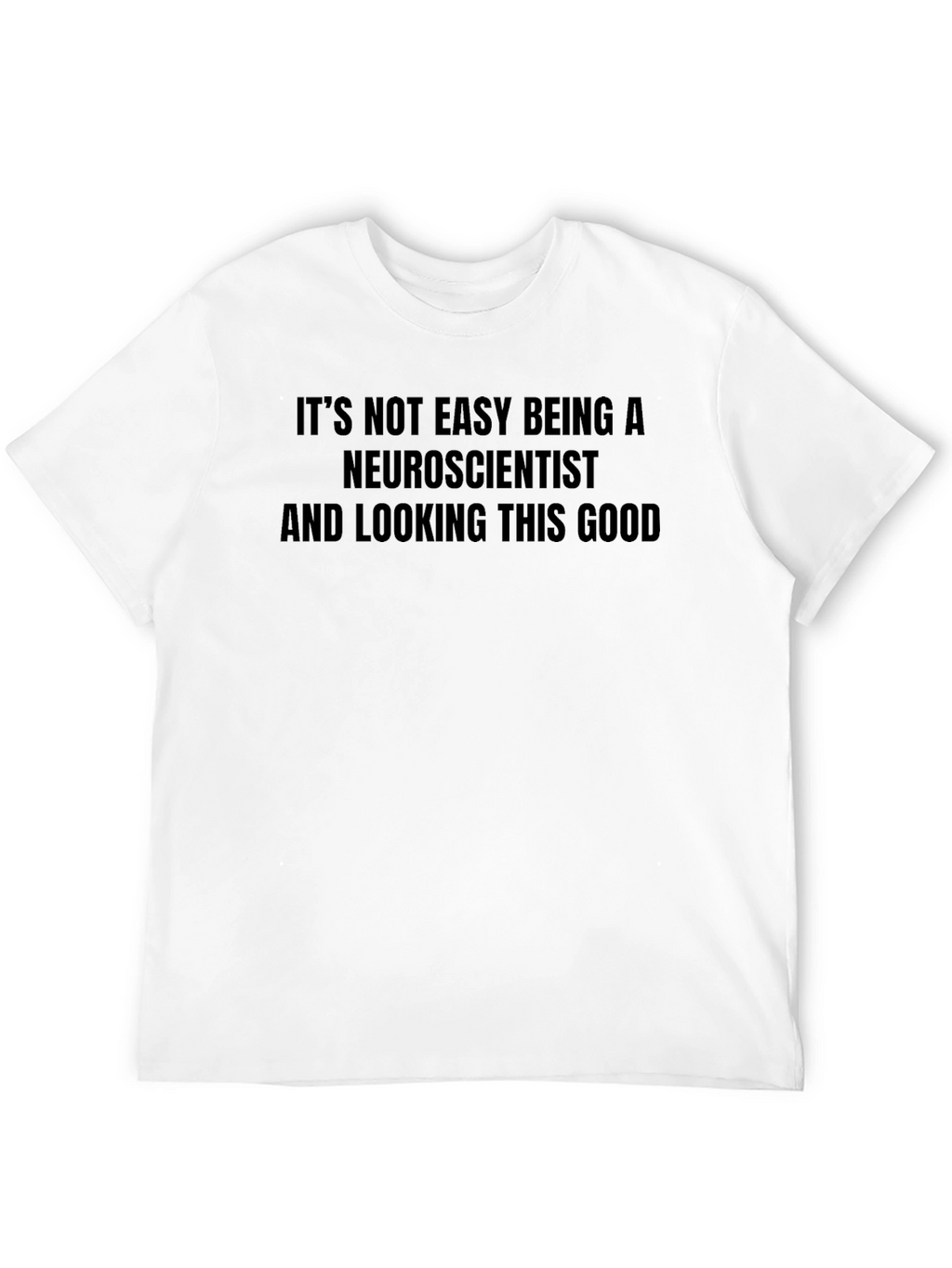 Neuroscientist Humor Graphic Tee - Black Cotton