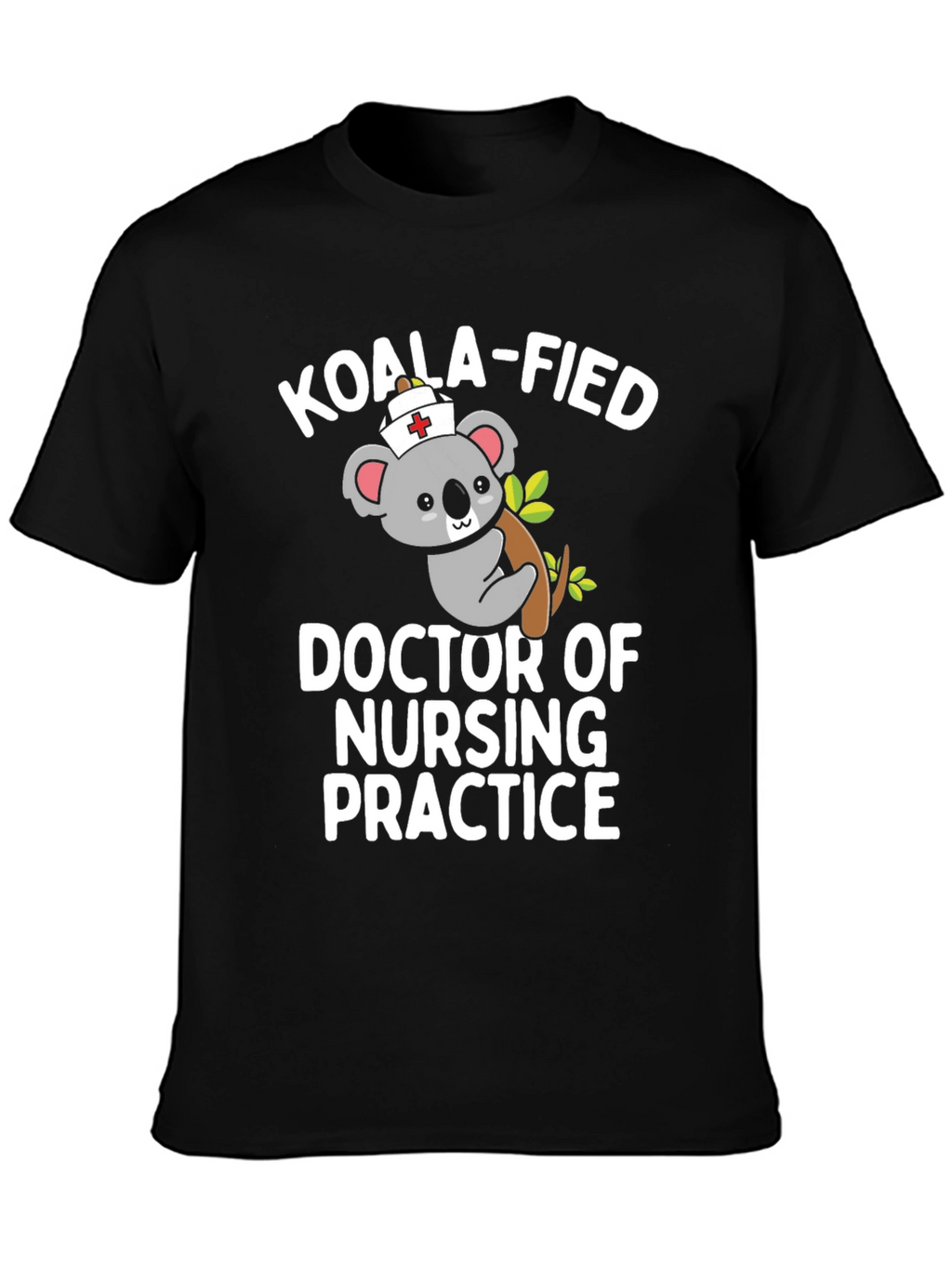 Koala-Fied Doctor of Nursing Practice T-Shirt
