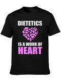Dietetics Is A Work Of Heart T-Shirt