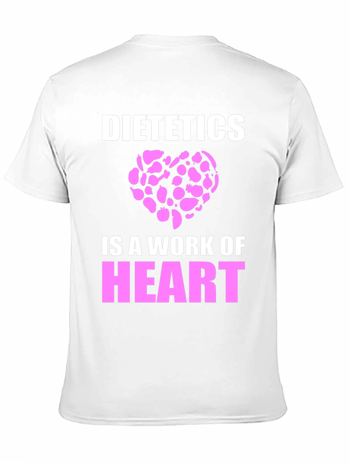 Dietetics Is A Work Of Heart T-Shirt