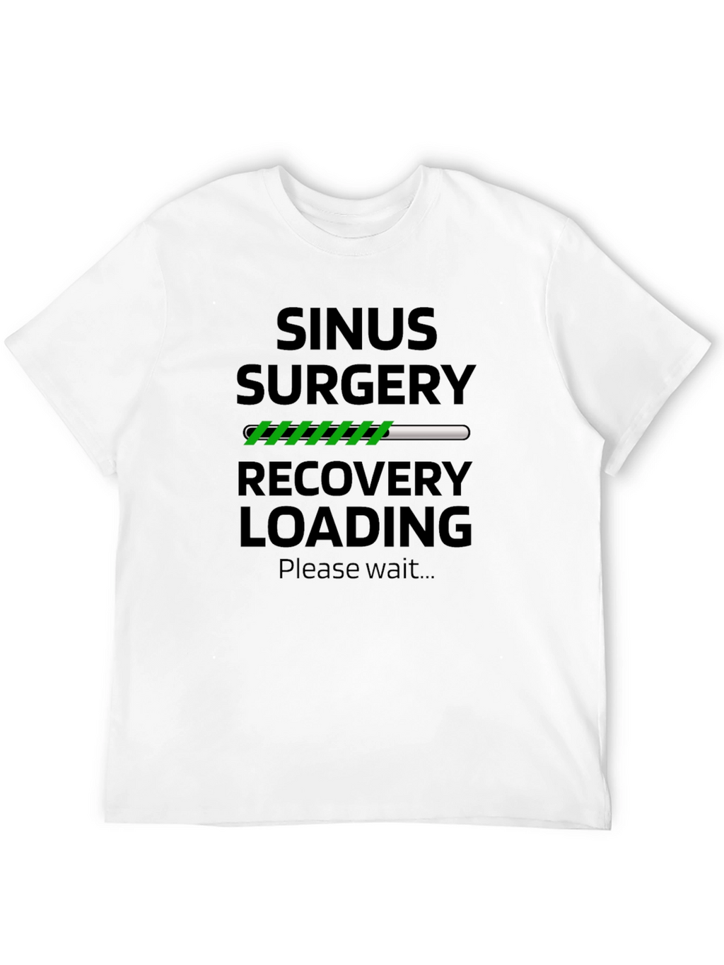 Sinus Surgery Recovery Loading T-Shirt