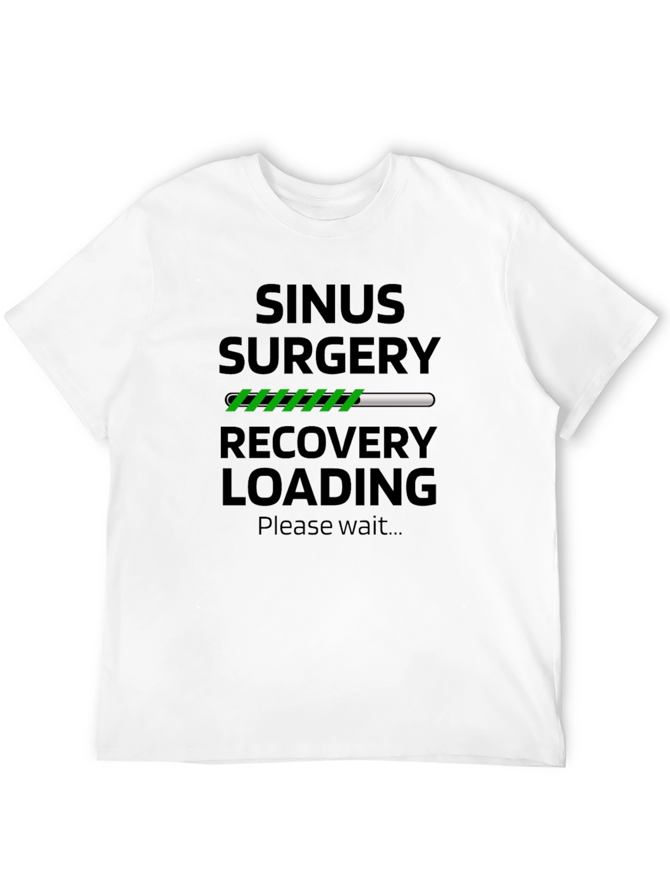 Sinus Surgery Recovery Loading T-Shirt
