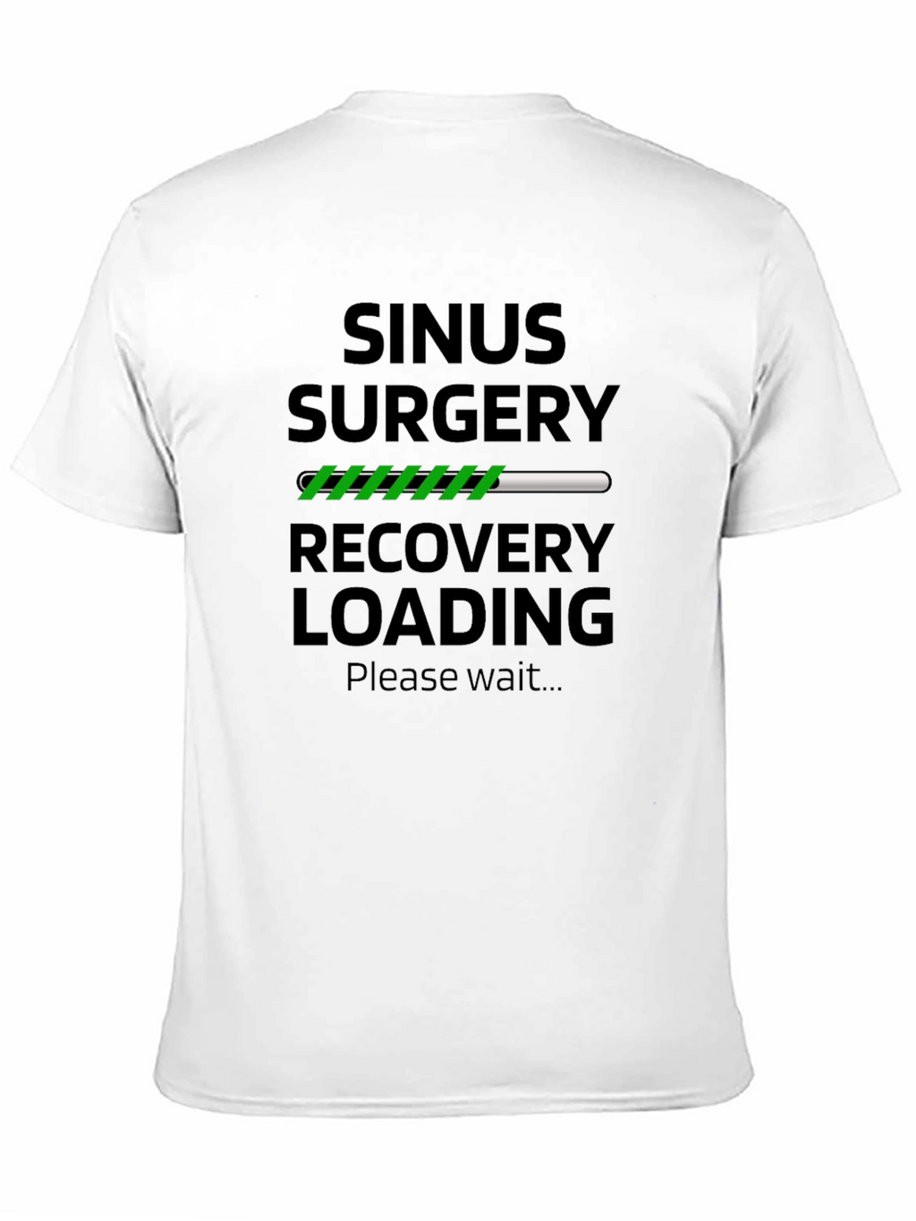 Sinus Surgery Recovery Loading T-Shirt
