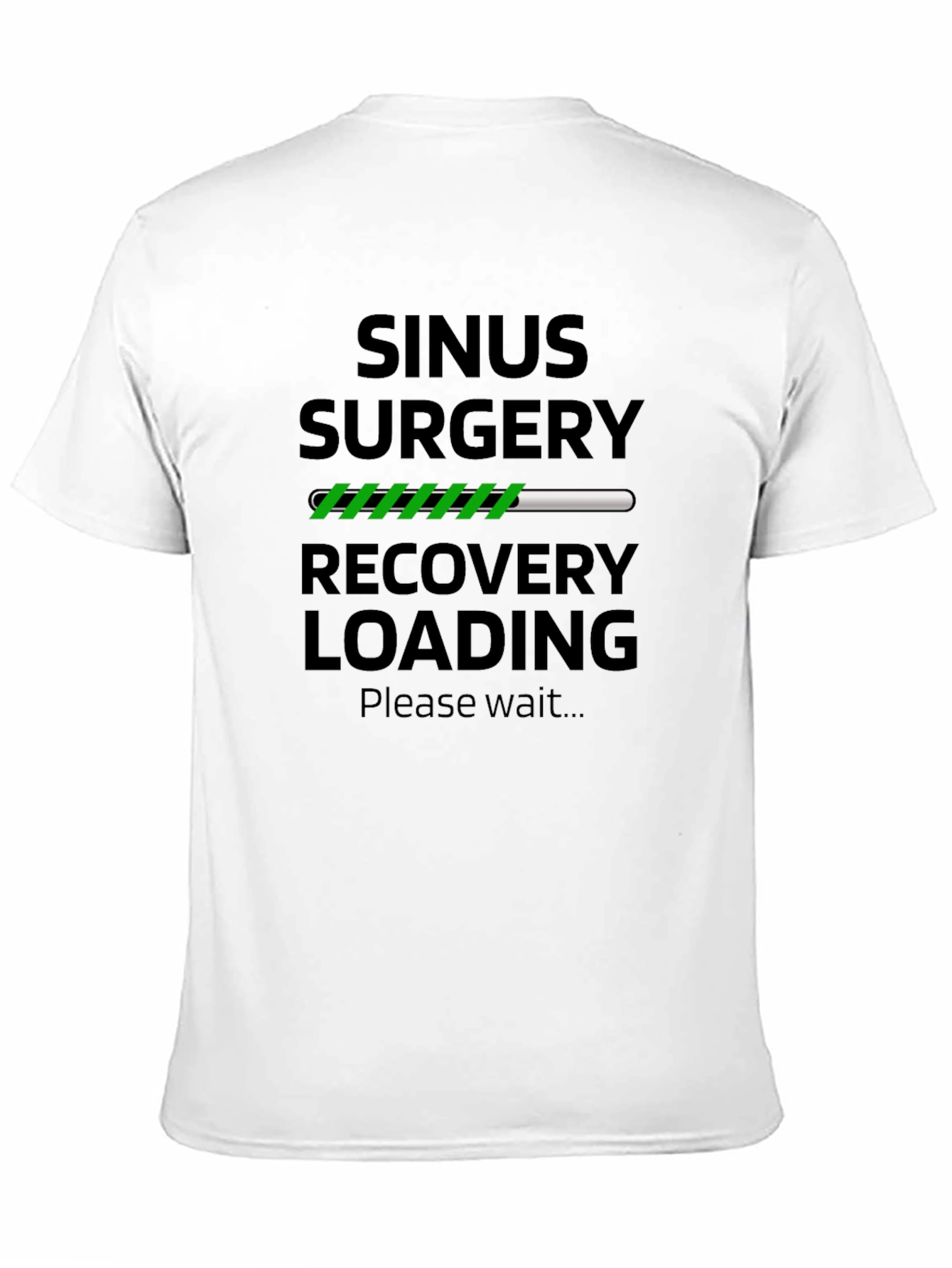 Sinus Surgery Recovery Loading T-Shirt