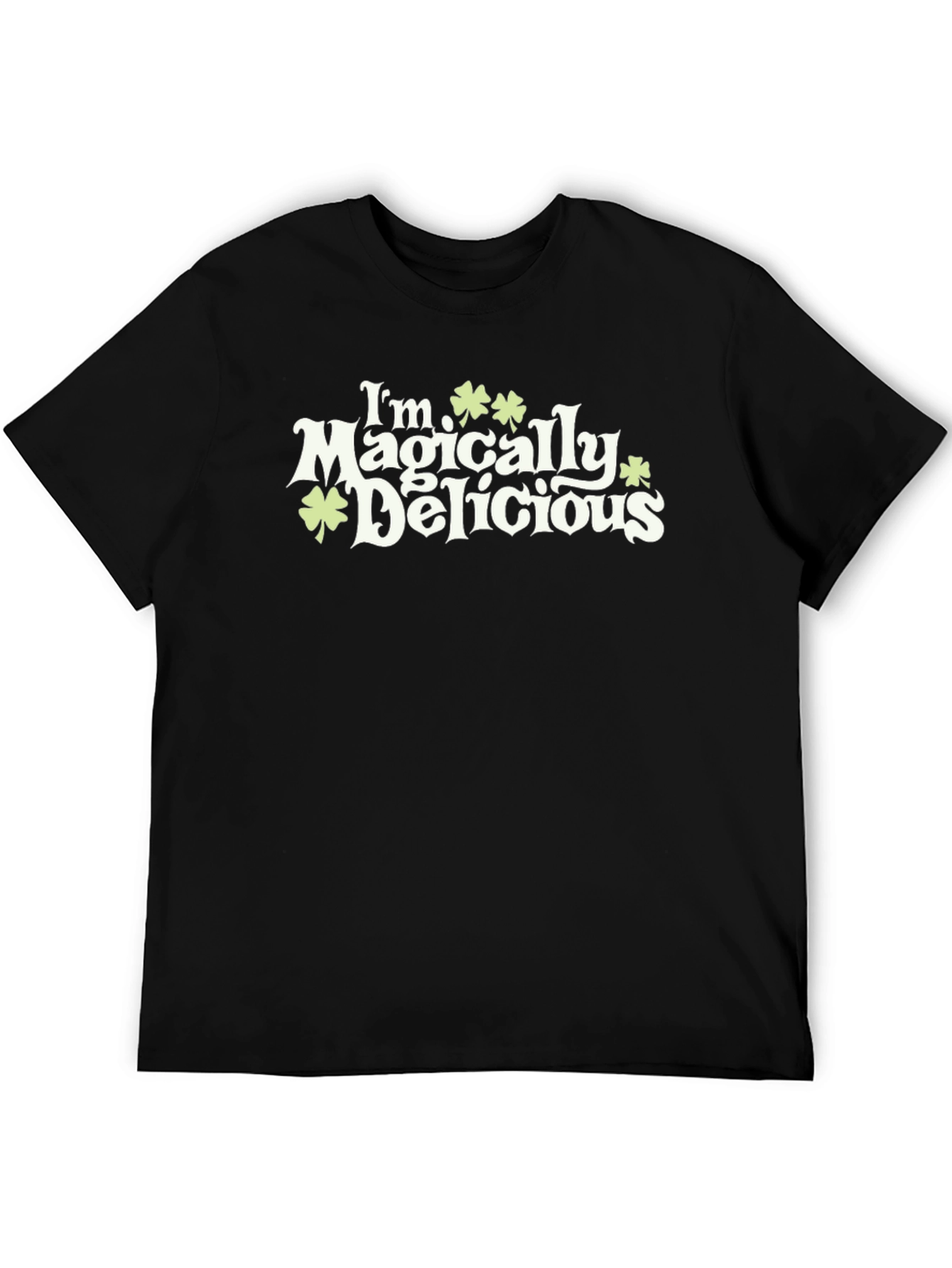 Im Magically Delicious St. Patricks Day T-Shirt