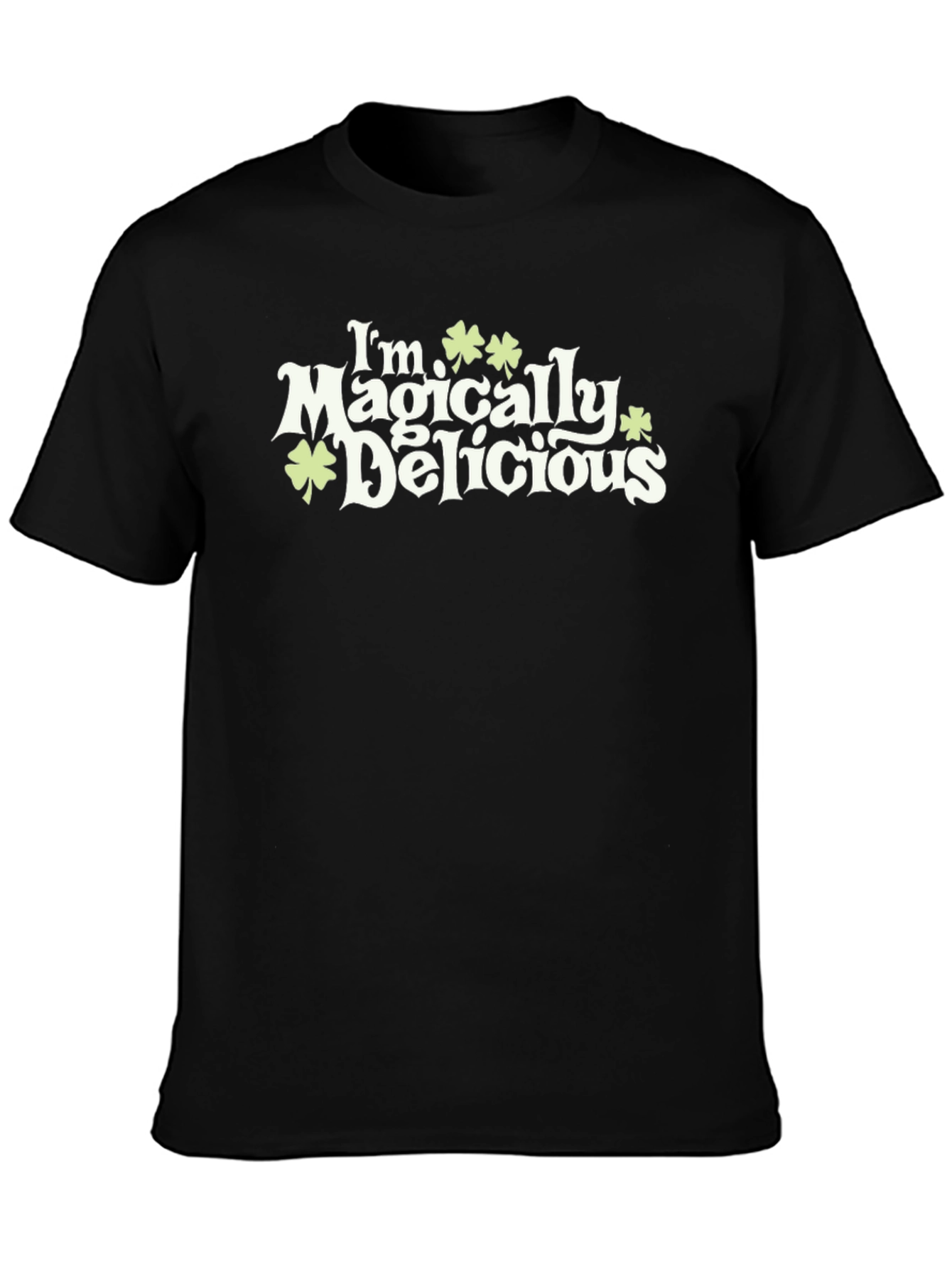 Im Magically Delicious St. Patricks Day T-Shirt