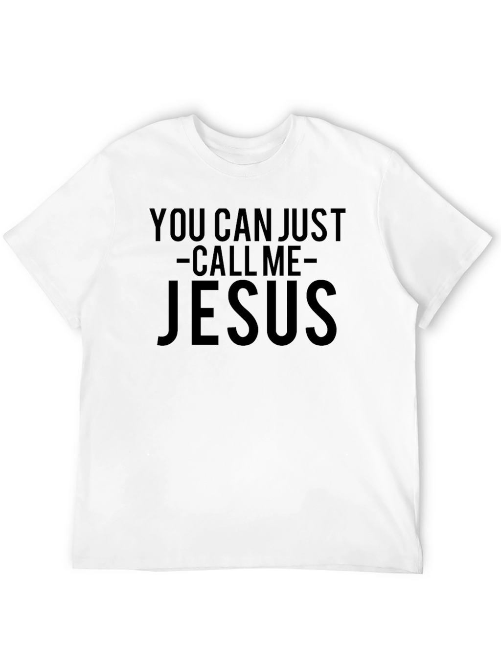 Call Me Jesus T-Shirt - Novelty Graphic Tee