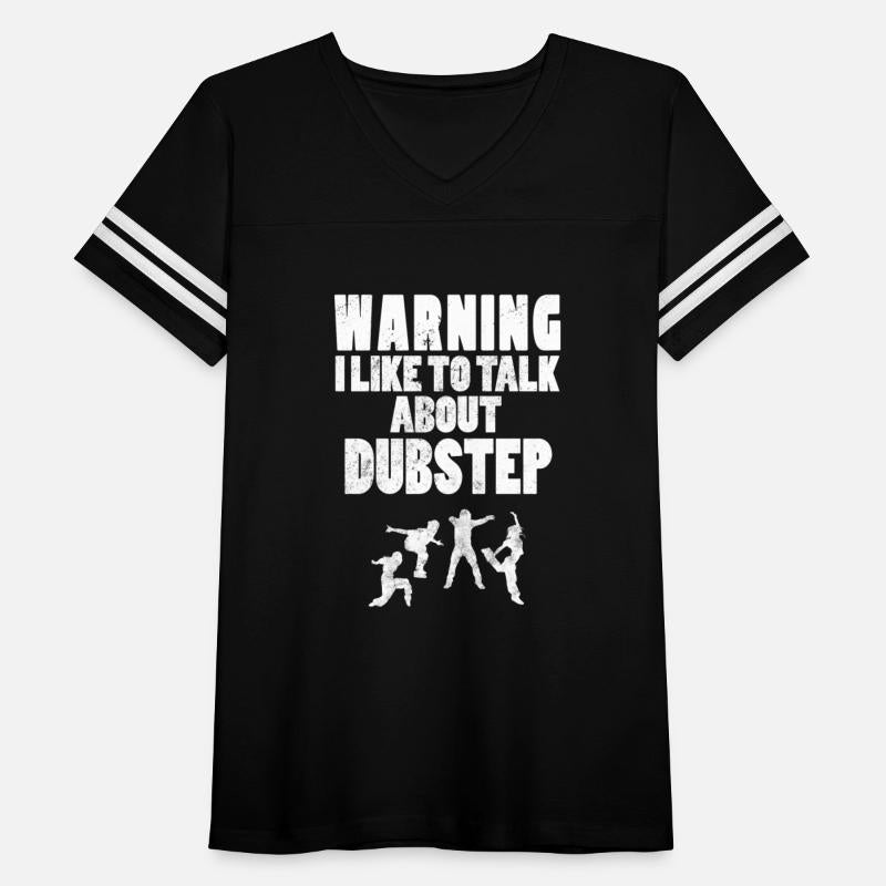 Warning I Like To Talk About Dubstep Dancer