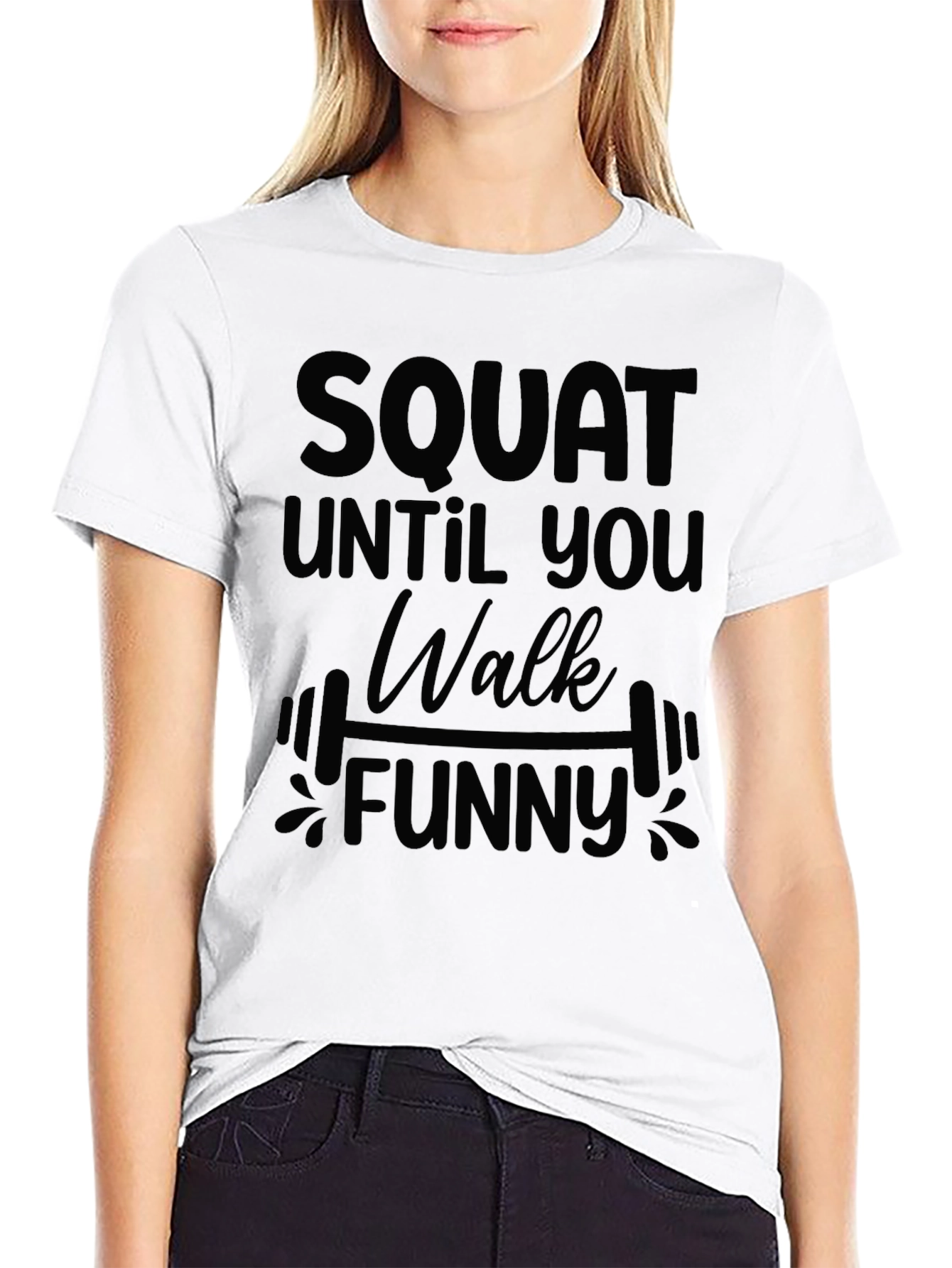 Squat Until You Walk Funny T-Shirt