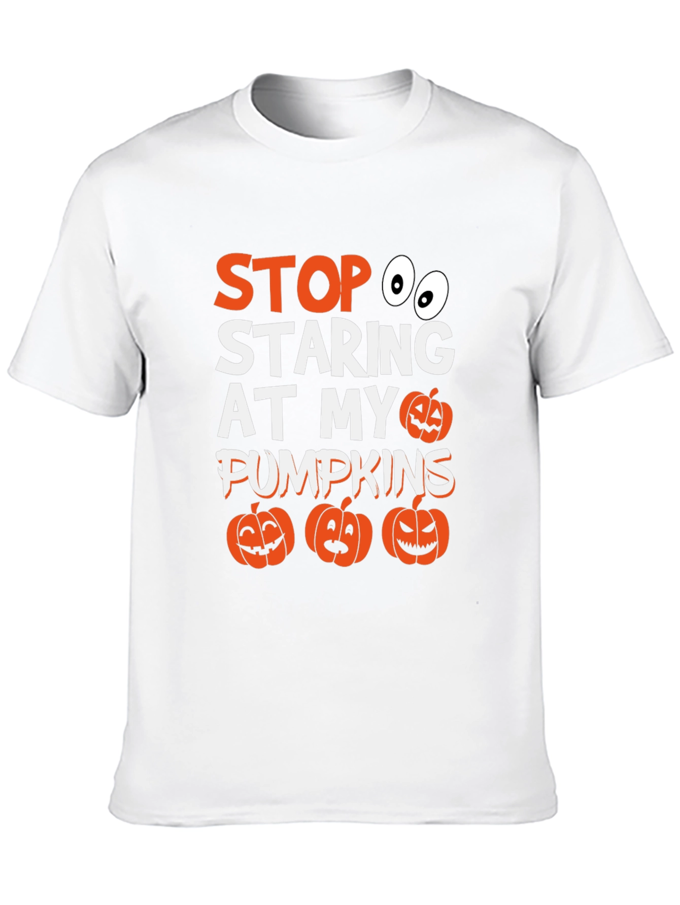 Stop Staring At My Pumpkins Halloween T-Shirt