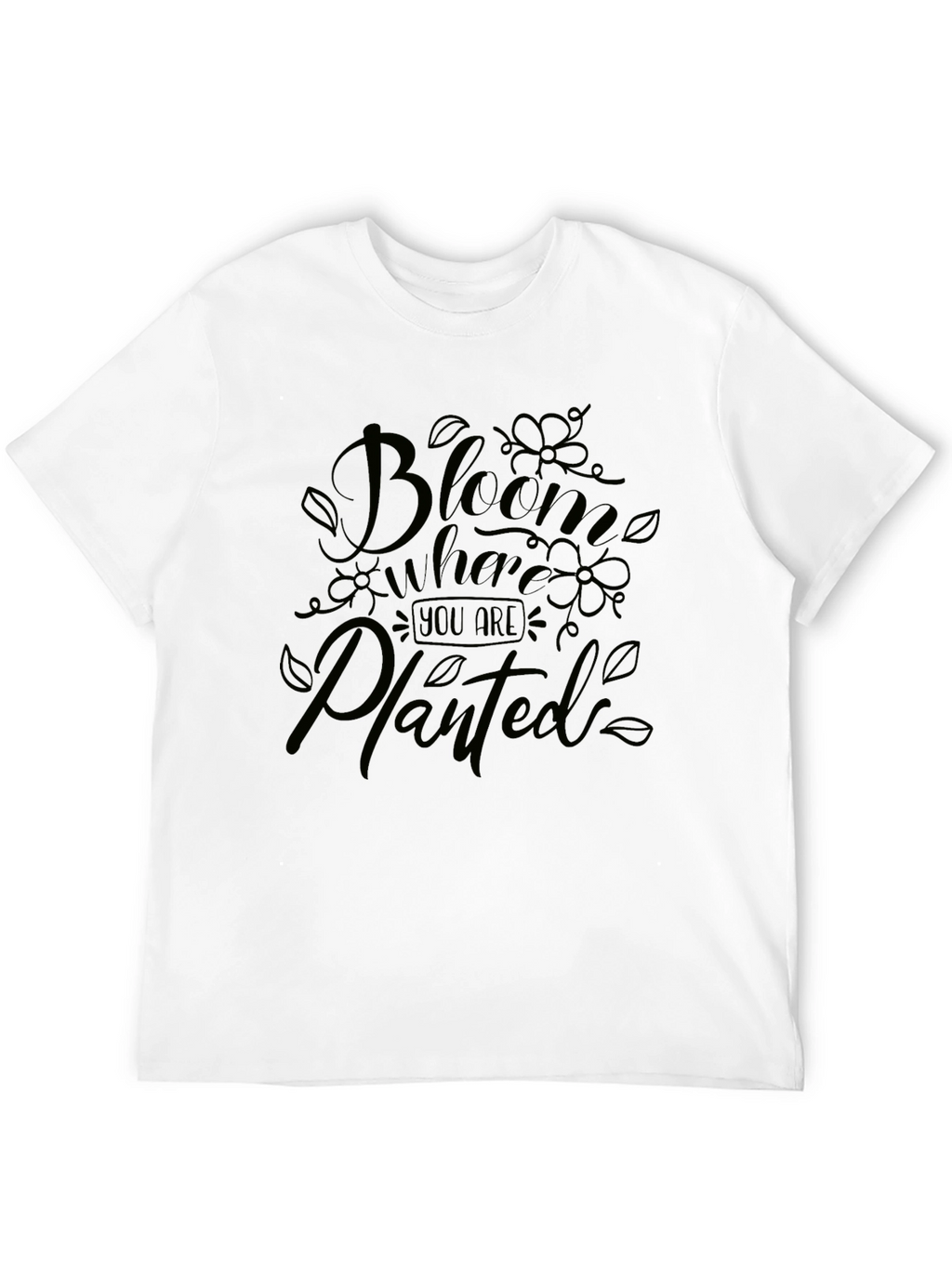 Bloom Where You Are Planted Black T-Shirt