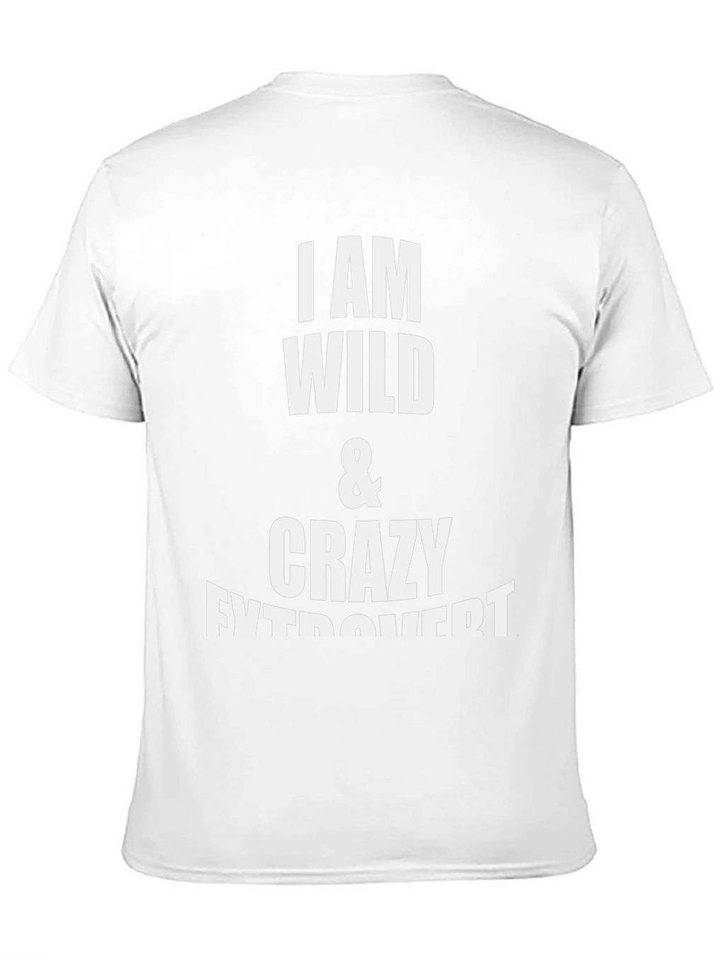 I Am Wild & Crazy Extrovert Black T-Shirt