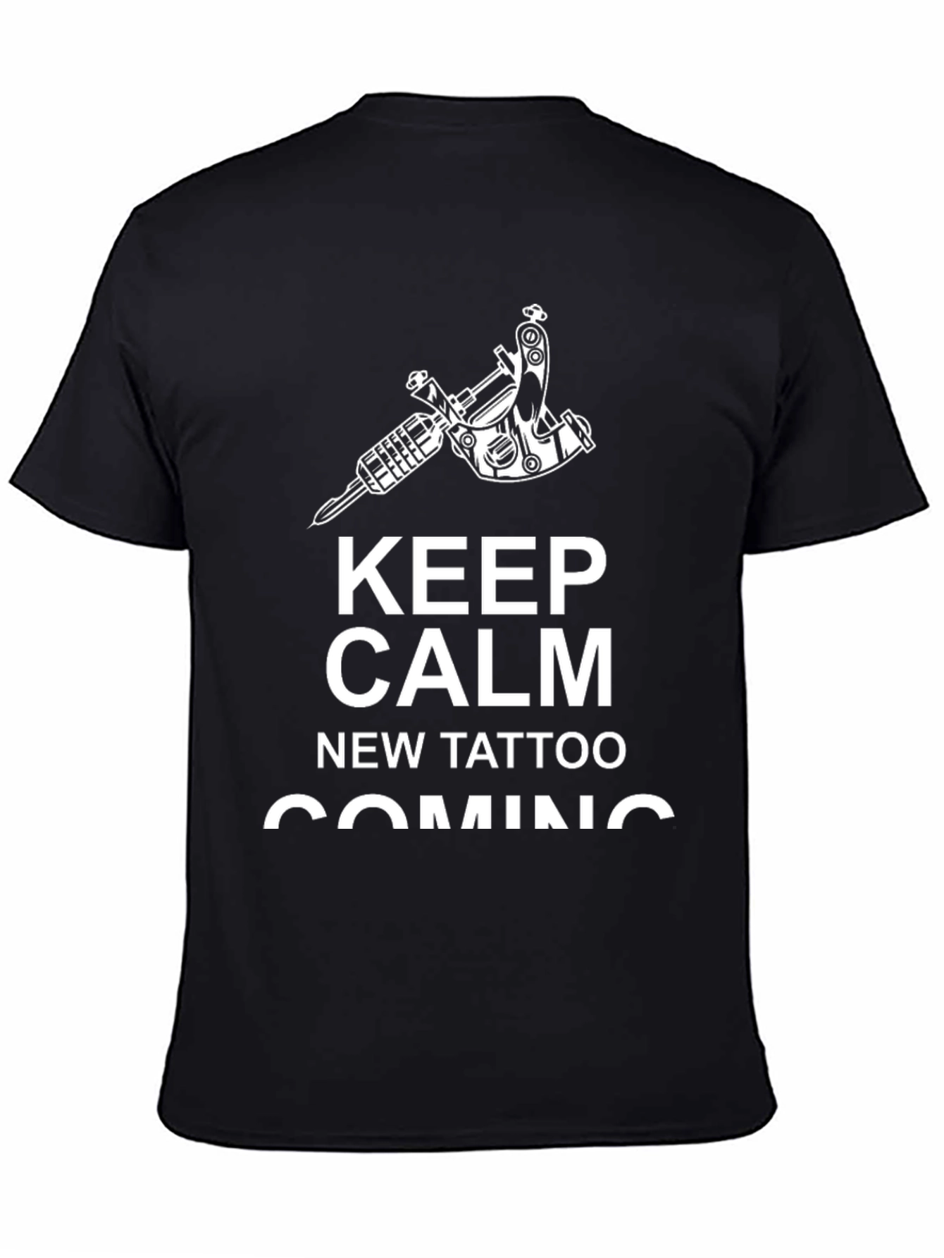 Keep Calm New Tattoo Coming T-Shirt - Black