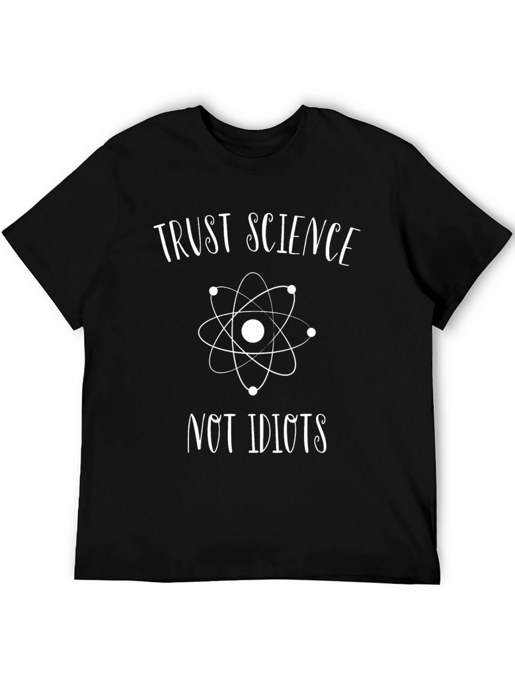 Trust Science T-Shirt - Anti-Idiot Tee