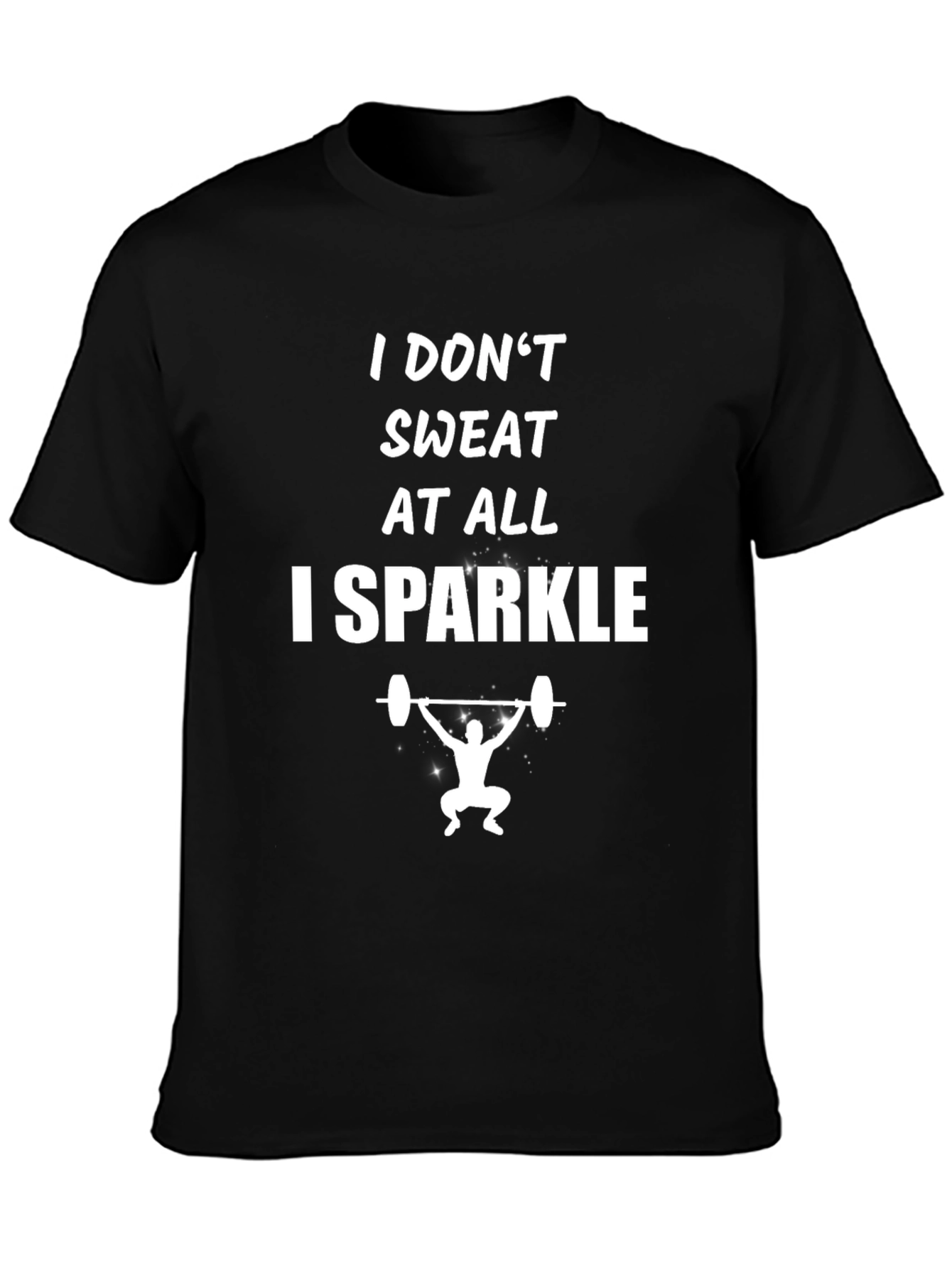 I Dont Sweat I Sparkle Weightlifting T-Shirt