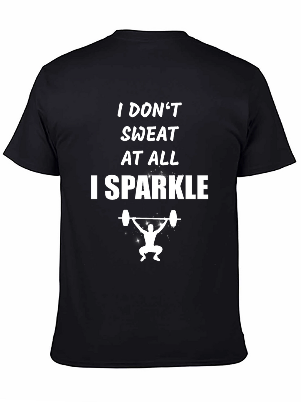 I Dont Sweat I Sparkle Weightlifting T-Shirt