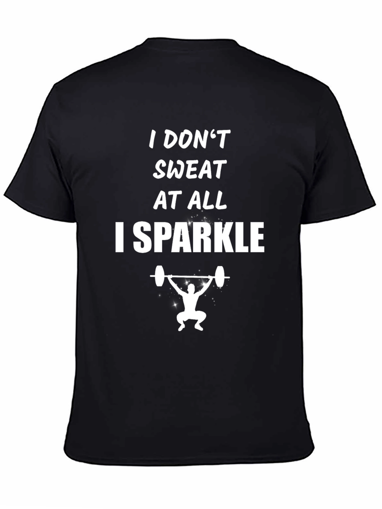 I Dont Sweat I Sparkle Weightlifting T-Shirt