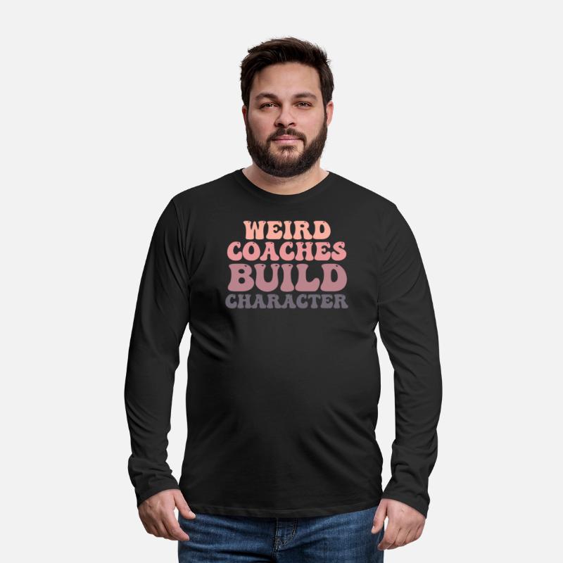 Weird Coaches Build Character Coach