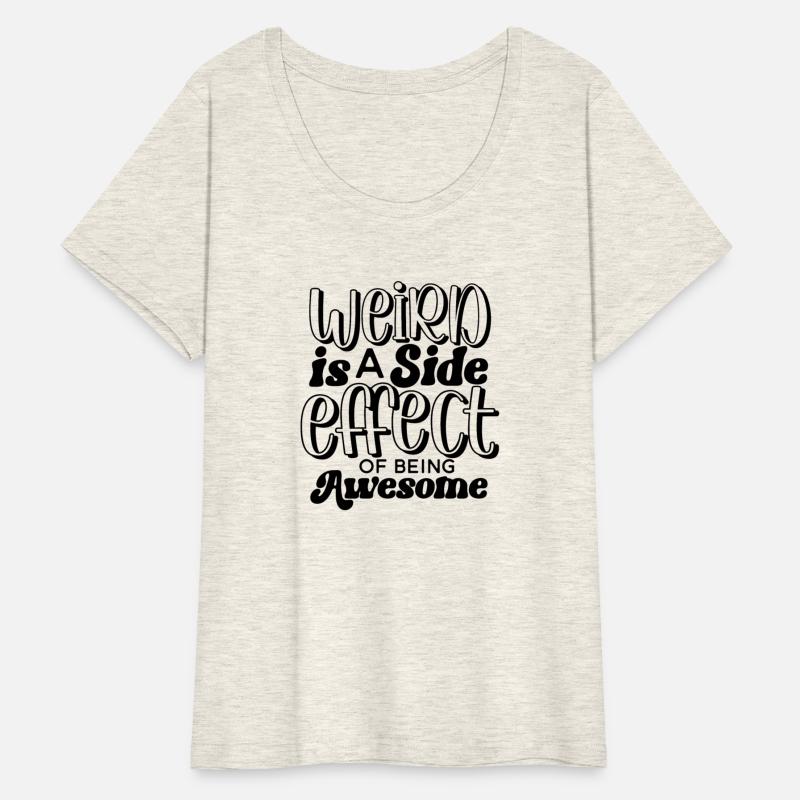 Weird Is A Side Effect of Being Awesome