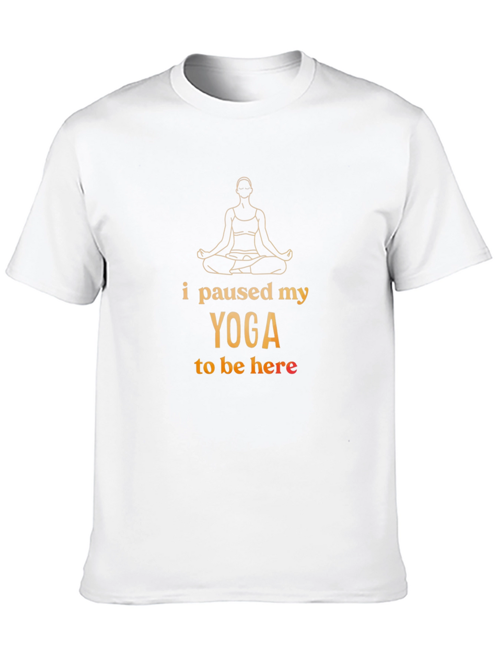 Yoga Pause T-Shirt - Funny Meditating Tee