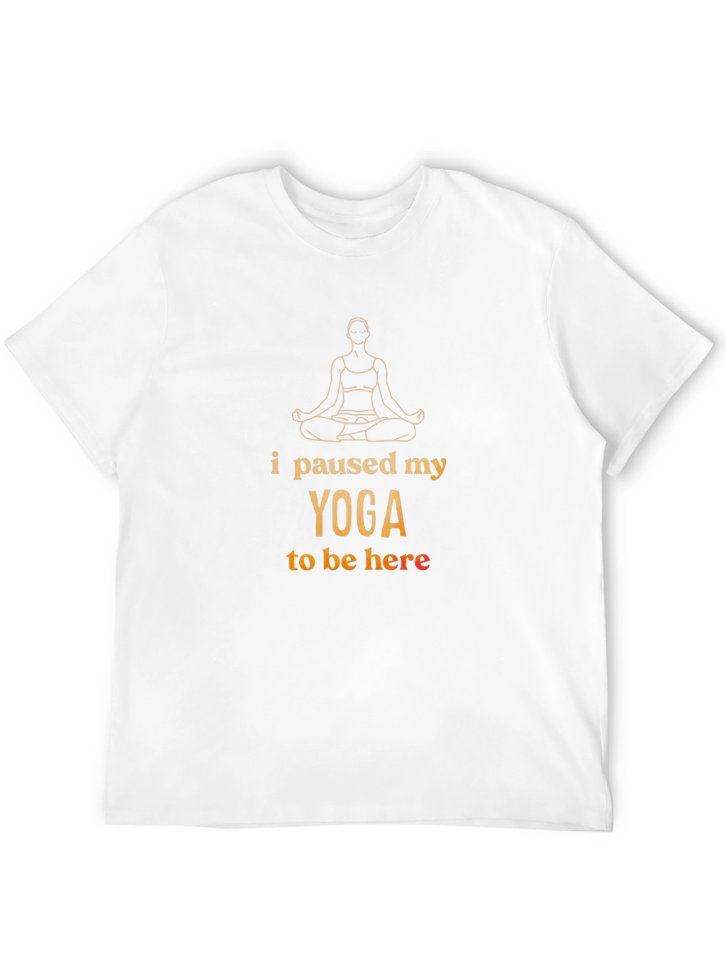 Yoga Pause T-Shirt - Funny Meditating Tee