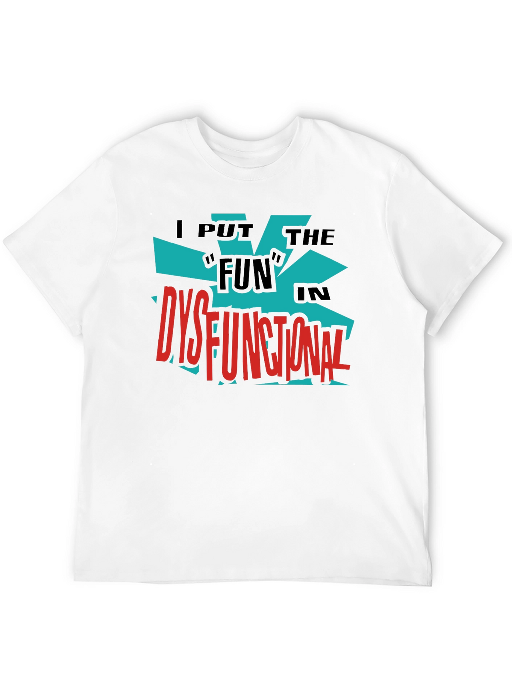 Dysfunctional Fun Graphic Tee - Bold Black Shirt