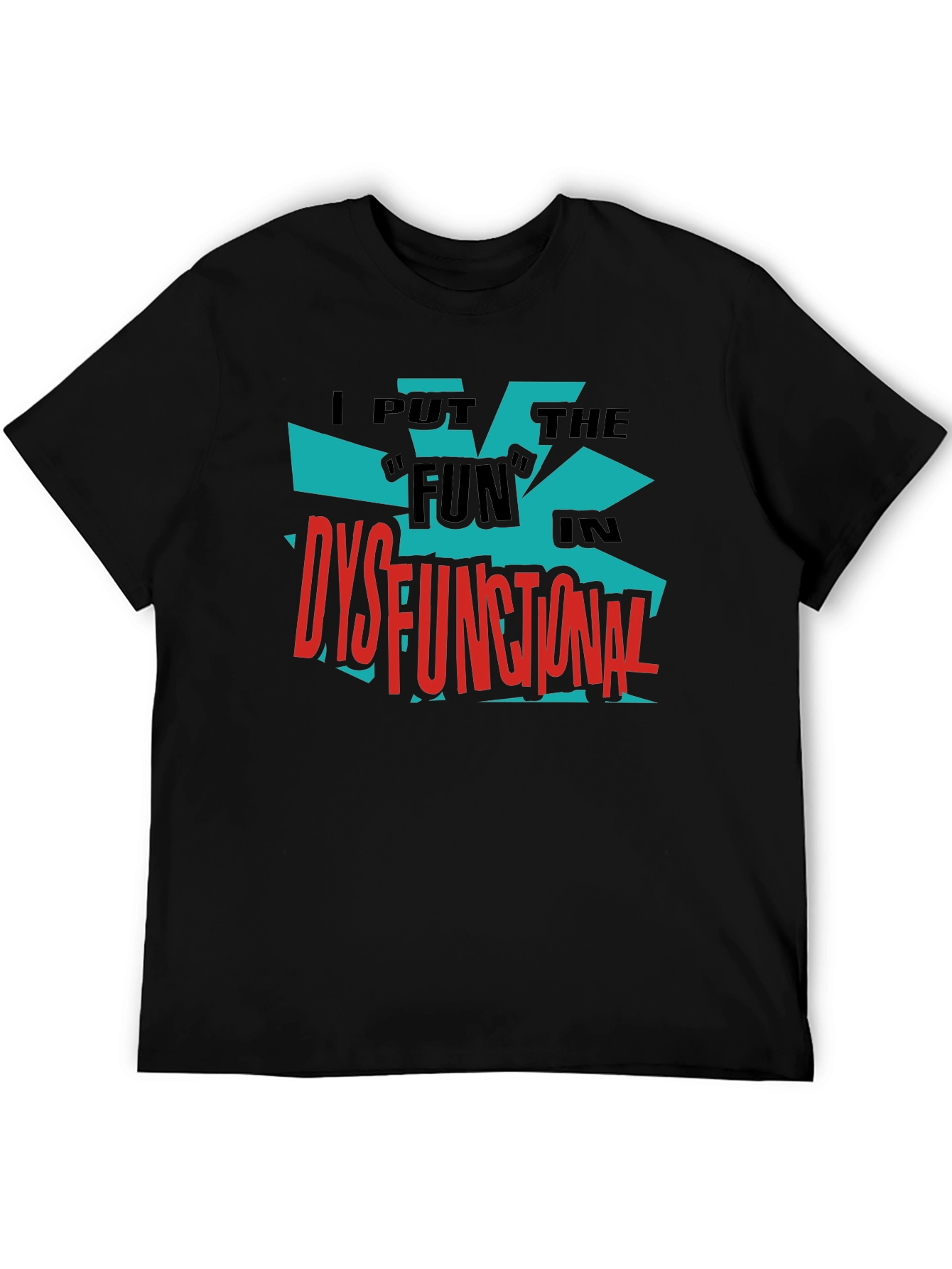 Dysfunctional Fun Graphic Tee - Bold Black Shirt