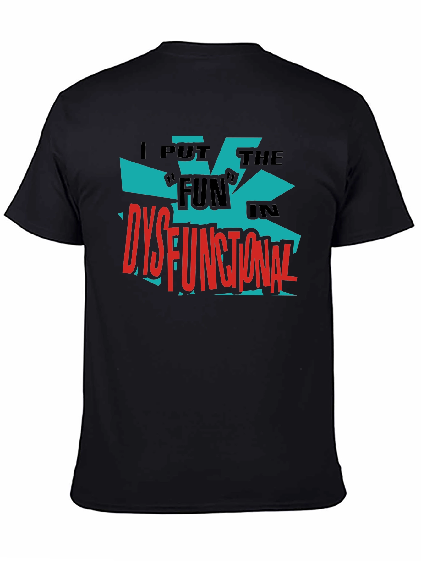 Dysfunctional Fun Graphic Tee - Bold Black Shirt