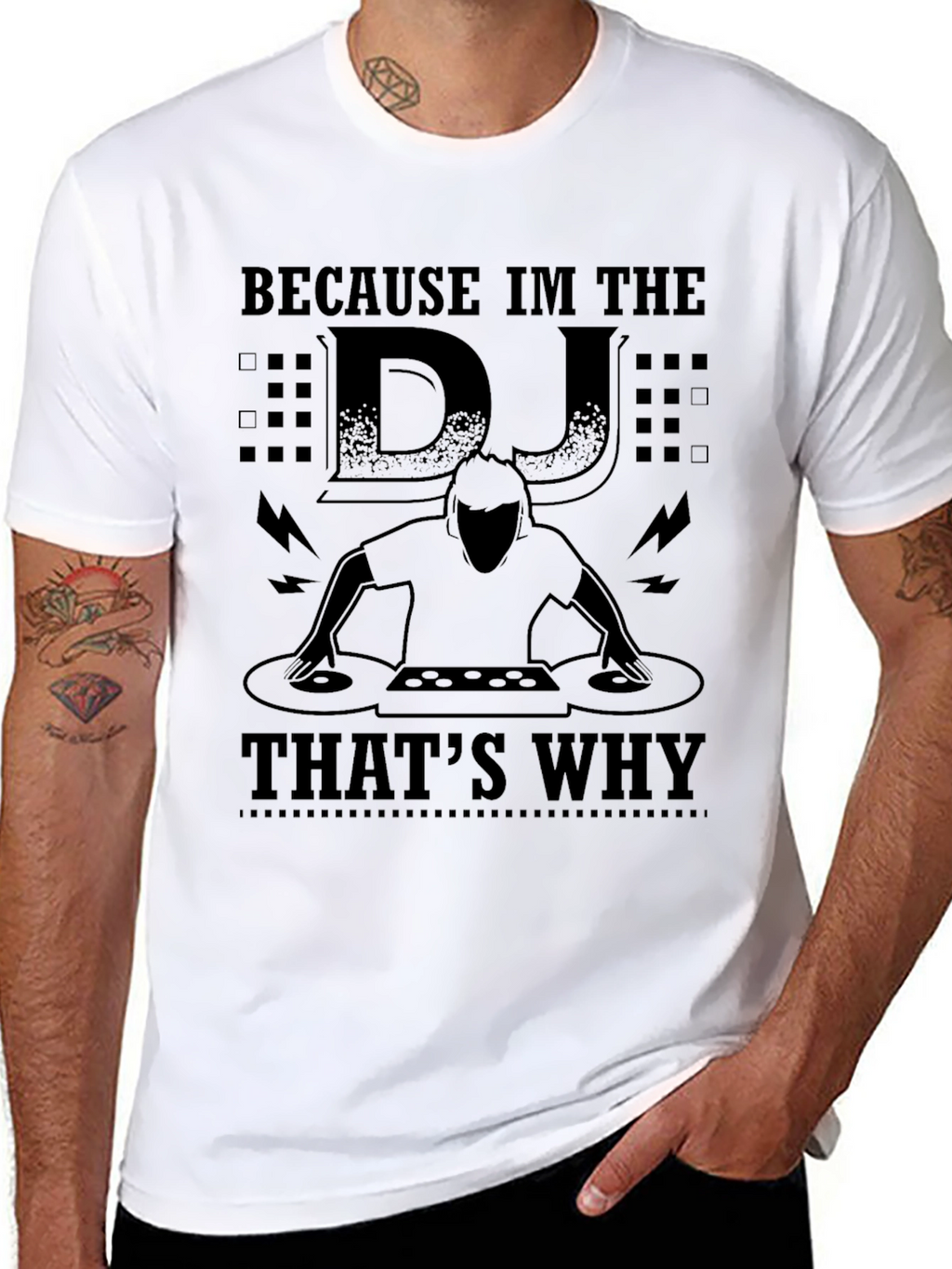 Because Im the DJ Thats Why Black T-Shirt