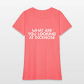 What Are You Looking At Dicknose