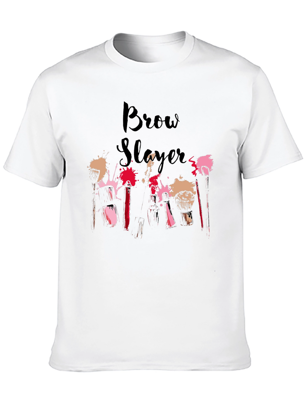 Brow Slayer T-Shirt - Stylish Makeup Artist Tee