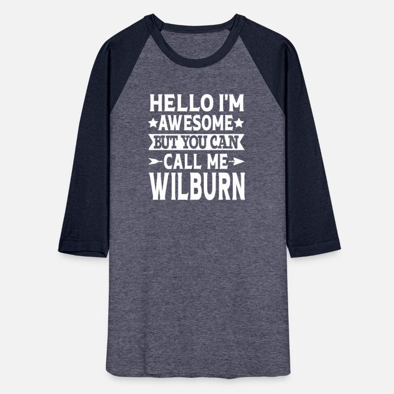 Wilburn Hello I'M Awesome Call Me Wilburn First Na