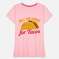 Will Tap Dance For Tacos
