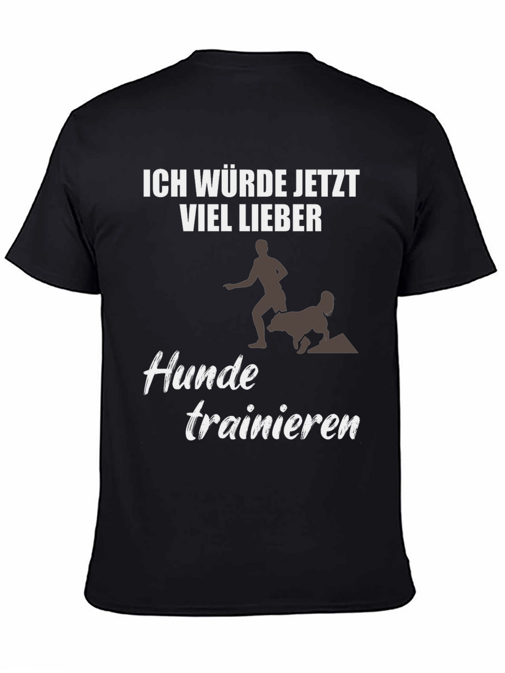 Ich Würde Jetzt Viel Lieber Dog Training T-Shirt
