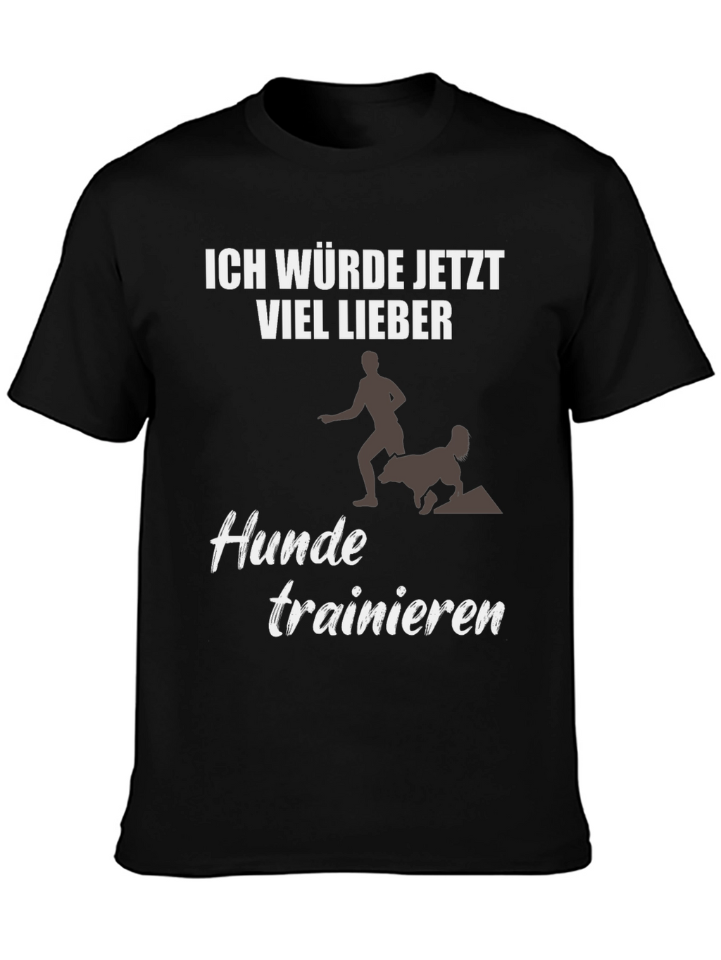 Ich Würde Jetzt Viel Lieber Dog Training T-Shirt
