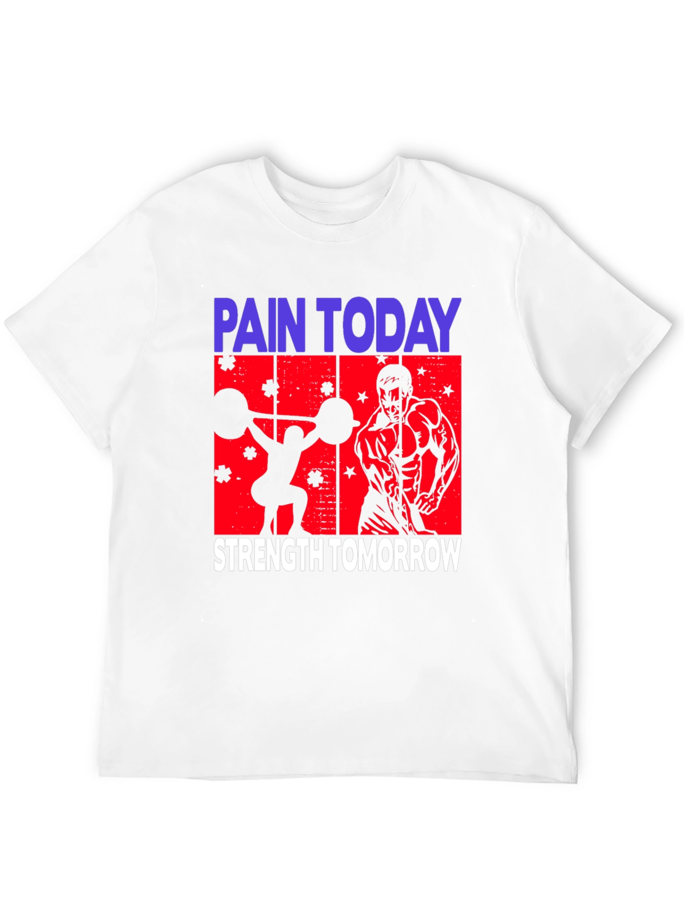 Pain Today Strength Tomorrow Graphic Tee